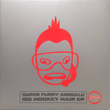 Super Furry Animals - Ice Hockey Hair EP (RSD 2021-1st Drop)
