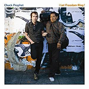 Prophet, Chuck - Â¡Let Freedom Ring!