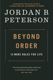 Peterson, Jordan B. - Beyond Order: 12 More Rules for Life