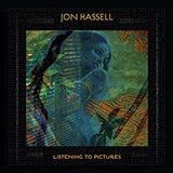 Hassell, Jon - Listening To Pictures (Pentimento Vol. 1)