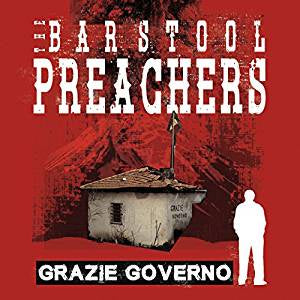 Bar Stool Preachers - Grazie Governo (inc. 2 Stencils)