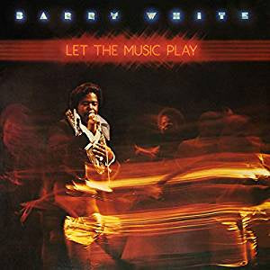 White, Barry - Let the Music Play (RI)