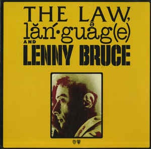 Bruce, Lenny - The Law, Language and Lenny Bruce