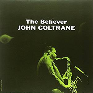 Coltrane, John - The Believer (Ltd Ed/RI)
