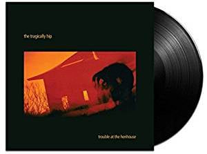 Tragically Hip - Trouble At The Henhouse (RI/RM/180G)
