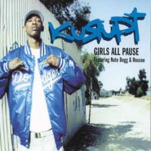 Kurupt - Girls All Pause (12" Single)