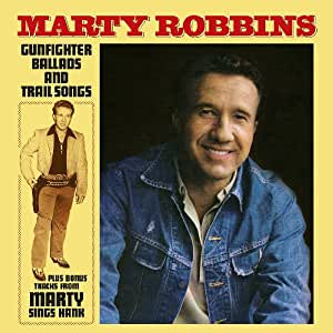 Robbins, Marty - Gunfighter Ballads and Trail Songs (Plus Bonus Tracks from Marty Sings Hank) (RI)