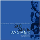 Various Artists - Soho Scene '60: Jazz Goes Mod (2018RSD)