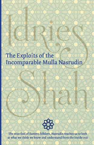 Shah, Idries - The Exploits of the Incomparable Mulla Nasrudin