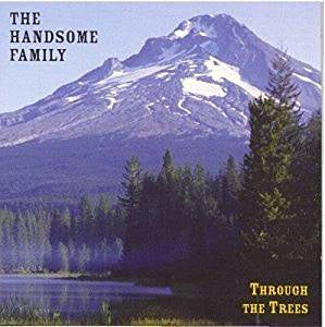 Handsome Family - Through the Trees (20th Anniversary Ed/RI/Blue vinyl)