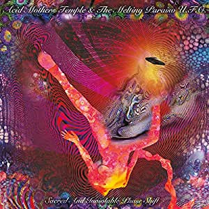 Acid Mothers Temple & The Melting Paraiso UFO - Sacred and Inviolable Phase Shift