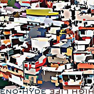 Eno â¢ Hyde - High Life (2LP)