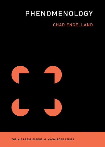 Engelland, Chad - Phenomenology (MIT Press Essential Knowledge)