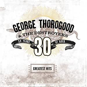 Thorogood, George & The Destroyers - Greatest Hits: 30 Years of Rock (2LP/Clear vinyl)