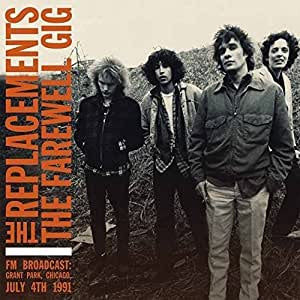 Replacements - The Farewell Gig: FM Broadcast Grant Park, Chicago 4 July 1991 (2LP/Ltd Ed/180G/Import/Clear vinyl)