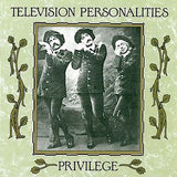 Television Personalities - Privilege (2018RSD)