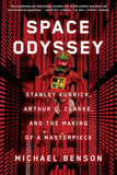 Benson, Michael - Space Oddessey: Stanley Kubrick, Arthur C. Clarke and the Making of a Masterpeice