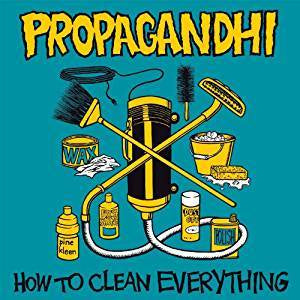 Propagandhi - How To Clean Everything (Ltd Ed/RI/RM)