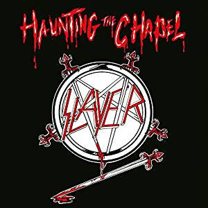 Slayer - Haunting the Chapel (12" EP/RI/RM)