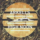 Arkells - High Noon (180g)