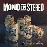 Mono In Stereo - Can't Stop the Bleeding (12" EP)