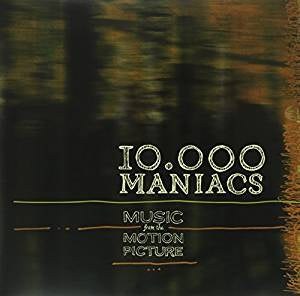 10,000 Maniacs - Music From the Motion Picture (Gatefold)