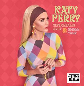 Perry, Katy - Never Really Over/Small Talk