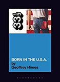 Himes, Geoffrey - 33 1/3: Bruce Springsteen's Born in the U.S.A.