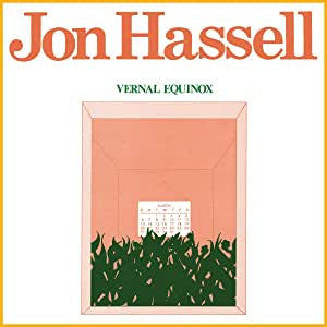 Hassell, Jon - Vernal Equinox (RI)
