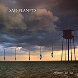 Sad Planets - Akron, Ohio (Indie Exclusive/Ltd Ed/Metallic Silver vinyl)