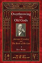 Crowley, Aleister - Overthrowing the Old Gods