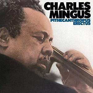 Mingus, Charles - Pithecanthropus Erectus (RI/RM/Ltd Ed/180G)