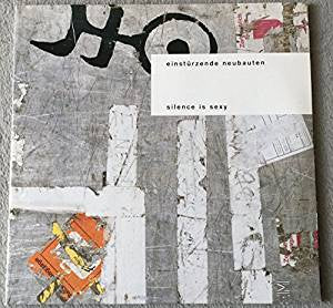 Einsturzende Neubauten - Silence Is Sexy (2LP)