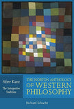 Various - The Northon Anthology of Western Philosophy: After Kant - The Interpretive Tradition
