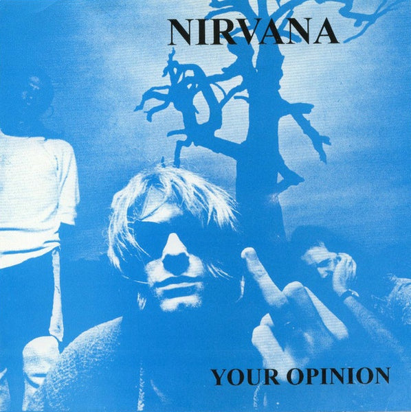 Nirvana - Your Opinion (7")