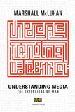 McLuhan, Marshall - Understanding Media: The Extensions Of Man