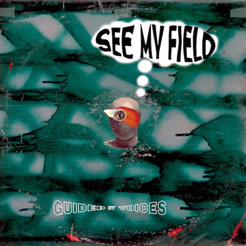 Guided By Voices - See My Field (Ltd Ed/Green vinyl/7")