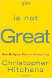 Hitchens, Christopher - God Is Not Great