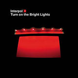 Interpol - Turn On the Bright Lights (RI)