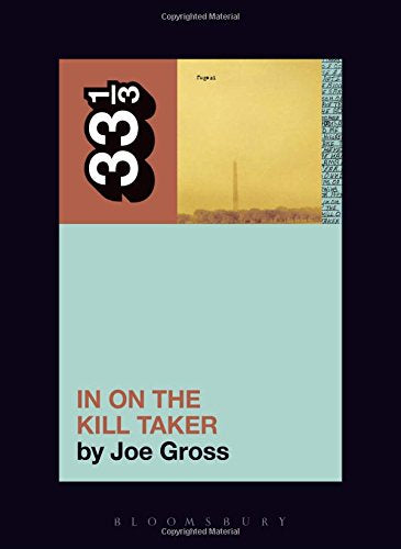 Gross, Joe - Fugazi's in on the Kill Taker