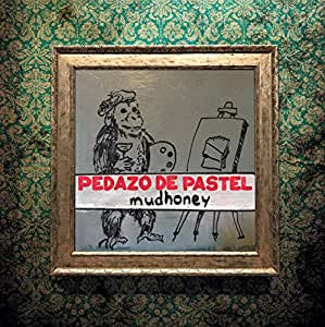 Mudhoney - Pedazo de Pastel (12" EP)