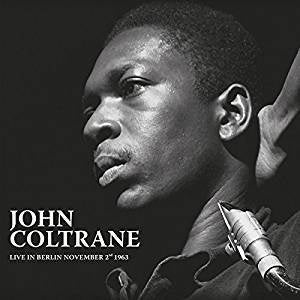 Coltrane, John - Live In Berlin November 2, 1963