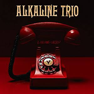 Alkaline Trio - Is This Thing Cursed? (180G)