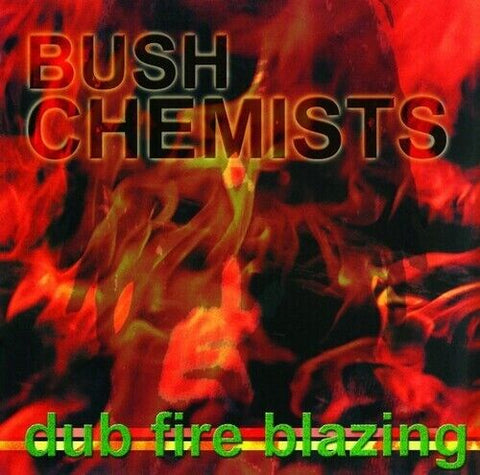 Bush Chemists - Dub Fire Blazing