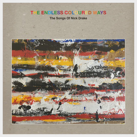 Various Artists - The Endless Coloured Ways: The Songs Of Nick Drake (2LP)